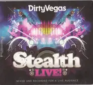Dirty Vegas - Stealth Live!