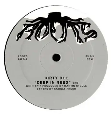 Dirty Bee - Deep In Need / Bring Back The Love