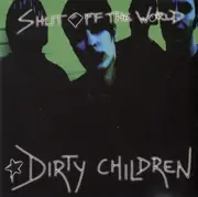 CD - Dirty Children - Shut Off The World