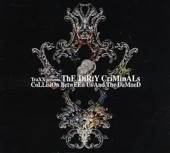 Dirty Criminals - Collision Between Us and the Damned