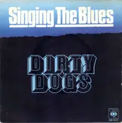 dirty dogs - Singing The Blues