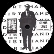 7inch Vinyl Single - Dirty Hands - Gimme Love / Suicide