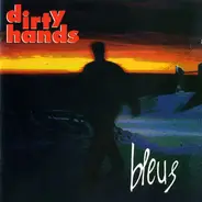 Dirty Hands - Bleus