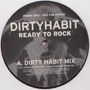 Dirty Habit - Ready To Rock