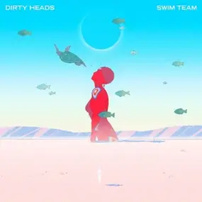 Dirty Heads - Swim Team