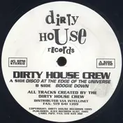 Dirty House Crew - Disco At The Edge Of The Universe