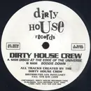 12inch Vinyl Single - Dirty House Crew - Disco At The Edge Of The Universe