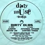 Dirty House Crew - Dirty Dubs