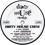 Dirty House Crew - High / Groovin'