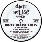 12inch Vinyl Single - Dirty House Crew - High / Groovin'