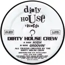 12inch Vinyl Single - Dirty House Crew - High / Groovin'