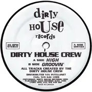 12'' - Dirty House Crew - High / Groovin'