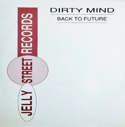 Dirty Mind - Back To Future