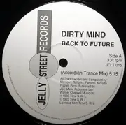 12inch Vinyl Single - Dirty Mind - Back To Future