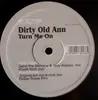 12inch Vinyl Single - Dirty Old Ann - Turn Me On