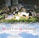 CD - Dirty On Purpose - Sleep Late For A Better Tomorrow
