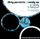 12inch Vinyl Single - Dirty Pervertz - Candy EP - EP