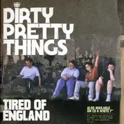 7'' - DIRTY PRETTY THINGS - TIRED OF ENGLAND -2- - GATEFOLD SLEEVE