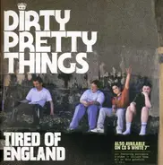 Dirty Pretty Things - TIRED OF ENGLAND -2-