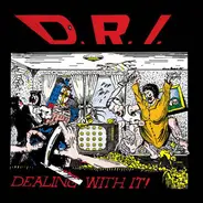 Dirty Rotten Imbeciles - Dealing With It