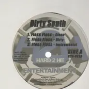 Dirty South - Floss Floss/It's Like That