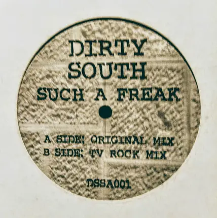 Dirty South - Such A Freak
