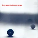 CD - Dirty Spoon - Ballroom Tango