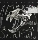 LP - Dirty Sweet - American Spiritual