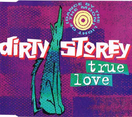 Dirty Storey - True Love (Dance By The Light Of The Moon)
