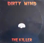 Dirty Mind - The Killer