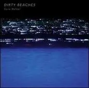 Dirty Beaches - DUNE WALKER
