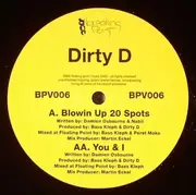12'' - Dirty D - Blowin Up 20 Spots / You & I