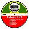 12'' - Dirty Dubsters - Oh No