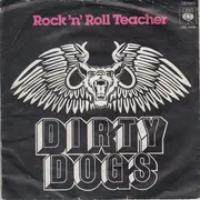 7'' - Dirty Dogs - Rock 'N' Roll Teacher