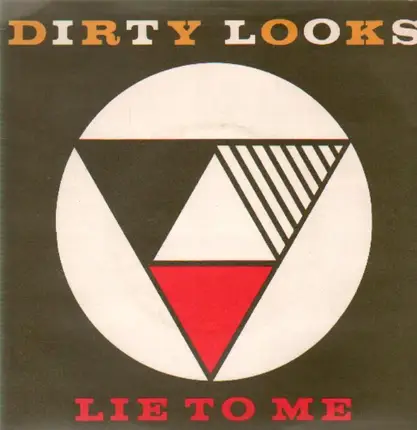 Dirty Looks - Lie To Me