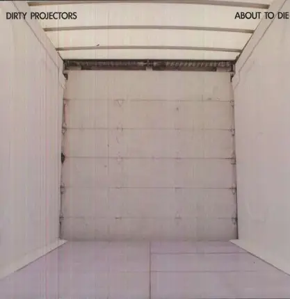 Dirty Projectors - About To Die