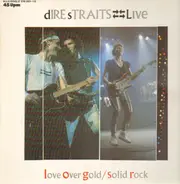 Dire Straits - Live - Love Over Gold / Solid Rock