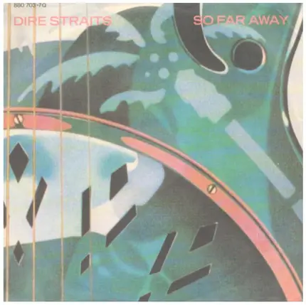 Dire Straits - So Far Away