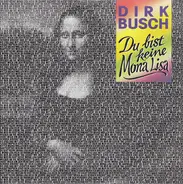Dirk Busch - Du Bist Keine Mona Lisa