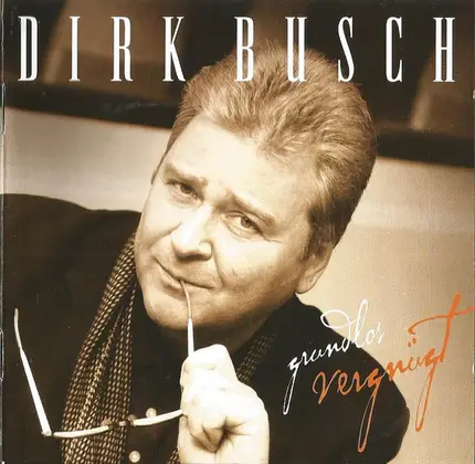 Dirk Busch - Grundlos vergnügt