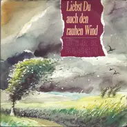 Dirk Busch - Liebst Du Auch Den Rauhen Wind
