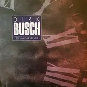 7inch Vinyl Single - Dirk Busch - Bis Ans Ende Der Zeit