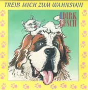 Dirk Busch - Treib Mich Zum Wahnsinn