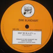 12inch Vinyl Single - Dirk Blanchart - Drop Me In A City