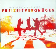 Dirk Blümlein Terzett - Freitzeitvergnügen