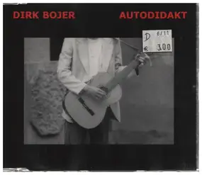 dirk bojer - Autodidakt