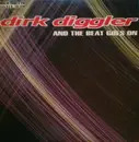12inch Vinyl Single - Dirk Diggler - And The Beat Goes On