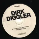 12inch Vinyl Single - Dirk Diggler - Shake Your Body Down