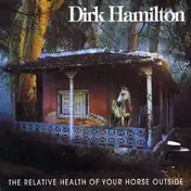 Dirk Hamilton - The Relative Health of Your Horse Outside