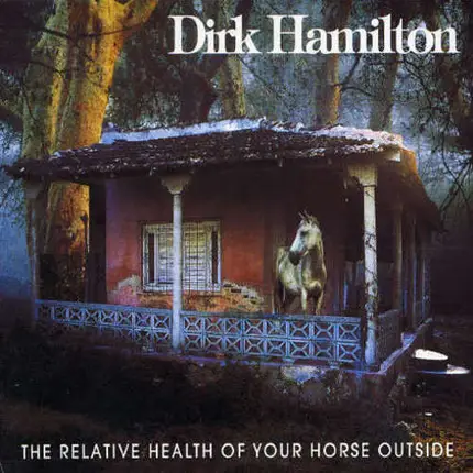 Dirk Hamilton - The Relative Health of Your Horse Outside
